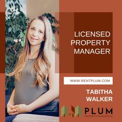 Plum Property Management - Tabitha Walker, Licensed Property Manager