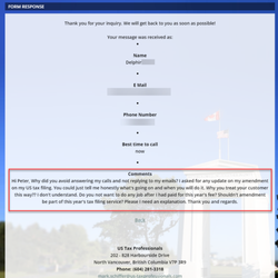 US Tax Professionals - No returning calls, no replying to emails, simply disappear after customer paid for the service. Avoid their service by all means.