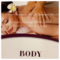 First time single massage 60min $55 Couple massage 60min $105 (prepay require website)