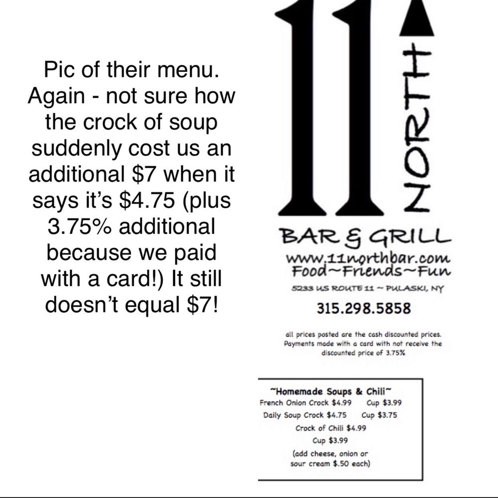 11 North Bar & Grill - Incorrect pricing. They told us they charged us wrong and we owed them more! - Diners Near Me - Pulaski, New York