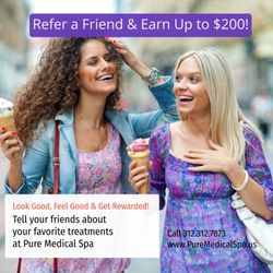 Pure Med Spa - REFER A FRIEND & EARN UP TO $200