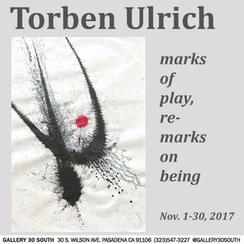 Gallery 30 South - Torben Ulrich's Marks of Play, Re-Marks on Being is the first SoCal show for the Danish poet, musician, journalist, painter, & athlete. - Art Galleries Near Me - Pasadena, California Gallery 30 South - Torben Ulrich's Marks of Play, Re-Marks on Being is the first SoCal show for the Danish poet, musician, journalist, painter, & athlete. - Art Galleries Near Me - Pasadena, California