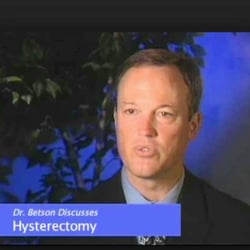 Lance Betson, DO - Dr. Betson speaking on hysterectomy information.