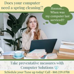 Computer Solutions - Follow this link to our webpage - https://www.connecticutcs.com/pc-tune-up-service/