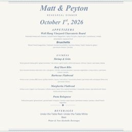 Our rehearsal dinner menu Our rehearsal dinner menu