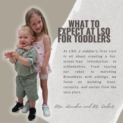 Lemchen Salzer Orthodontics - At LSO, toddlers are welcomed with a friendly, stress-free introduction to orthodontics.