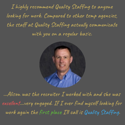 Quality Staffing - Testimonials from our amazing employees!