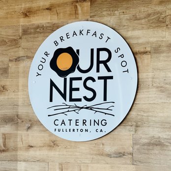 Our Nest - Breakfast & Brunch Near Me - Fullerton, California Our Nest - Breakfast & Brunch Near Me - Fullerton, California
