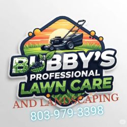 Bubbys Professional lawn care and landscaping.