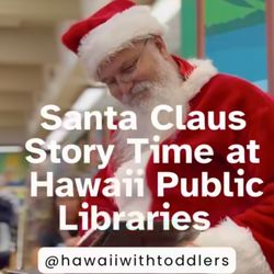 Hawaii State Public Library System - Kailua Library - "Santa Claus Story Time at Hawai'i Public Libraries" event, December 2024