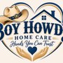 Boy Howdy Home Care