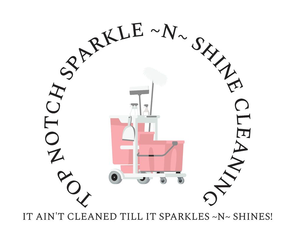 TOP NOTCH SPARKLE N SHINE CLEANING Updated August 2024 Fort Wayne