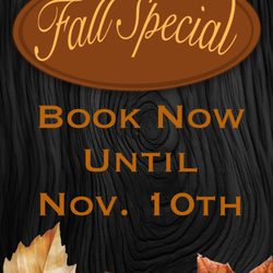 Don't miss!!! Fall Special!!