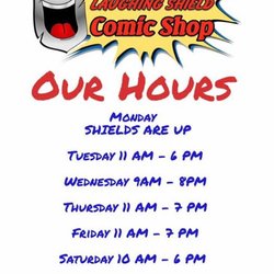 The Laughing Shield Comic Shop - Store Hours. Open six days a week.