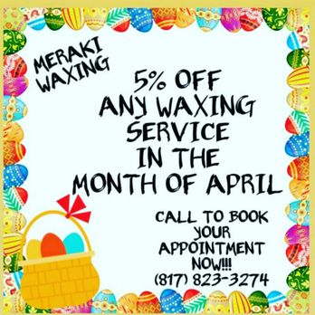 Meraki waxing & more - April month special call for Appointments - Waxing Near Me - Fort Worth, Texas Meraki waxing & more - April month special call for Appointments - Waxing Near Me - Fort Worth, Texas