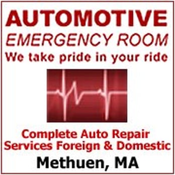 Automotive Emergency Room - Auto Repair Near Me - Methuen, Massachusetts Automotive Emergency Room - Auto Repair Near Me - Methuen, Massachusetts