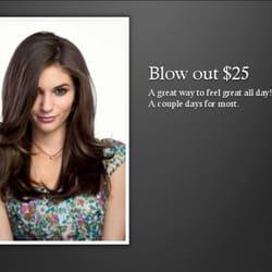 Salon Cuts - Our blowouts are still $25. 5 years later... that's a bargain if I've ever heard it. Check our competitors prices