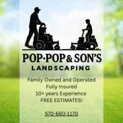 Pop Pop & Son's Landscaping