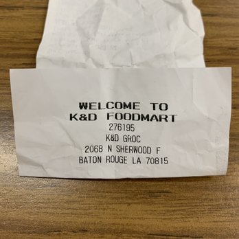 K & D Grocery - Receipt showing the actual name and location of the store - Convenience Stores Near Me - Baton Rouge, Louisiana K & D Grocery - Receipt showing the actual name and location of the store - Convenience Stores Near Me - Baton Rouge, Louisiana