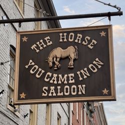 The Horse You Came In On Saloon - Sign out front