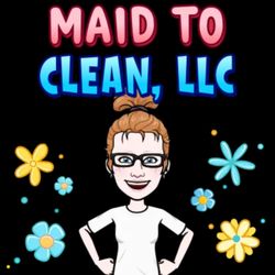 Maid To Clean - It does not matter what type of mess you may have, Maid to Clean, LLC is here to give you a hand!