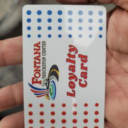 Fontana Truck Stop Centers - Thank you Hayat for the rewards card