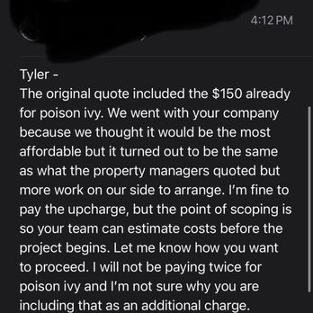 Ty's Scapes - Didn't realize he had already included charge for poison ivy and tried to charge x2 - Landscaping Near Me