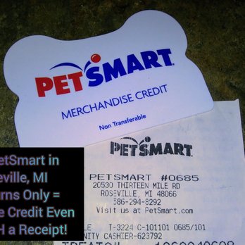 PetSmart - PetSmart return with receipt agenda of store credit only. - Pet Stores Near Me - Roseville, Michigan