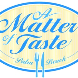 A Matter of Taste Palm Beach