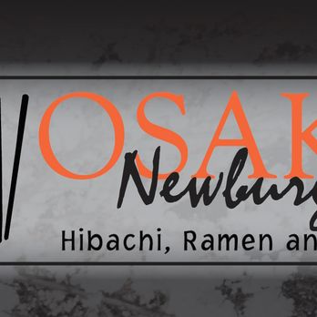 Osaka Hibachi, Ramen, and Sushi - Japanese Near Me - Newburgh, Indiana Osaka Hibachi, Ramen, and Sushi - Japanese Near Me - Newburgh, Indiana