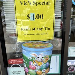 Vic's Corn Popper - Here to refill my tin for only four dollars