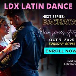 LDX Latin Dance - Bachata 102 Class Starts on October 7