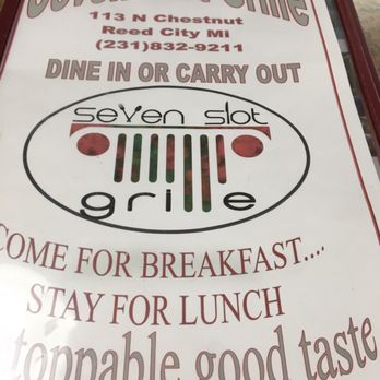 Seven Slot Grille - Front of menu - American Near Me - Reed City, Michigan Seven Slot Grille - Front of menu - American Near Me - Reed City, Michigan