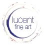 Lucent Fine Art