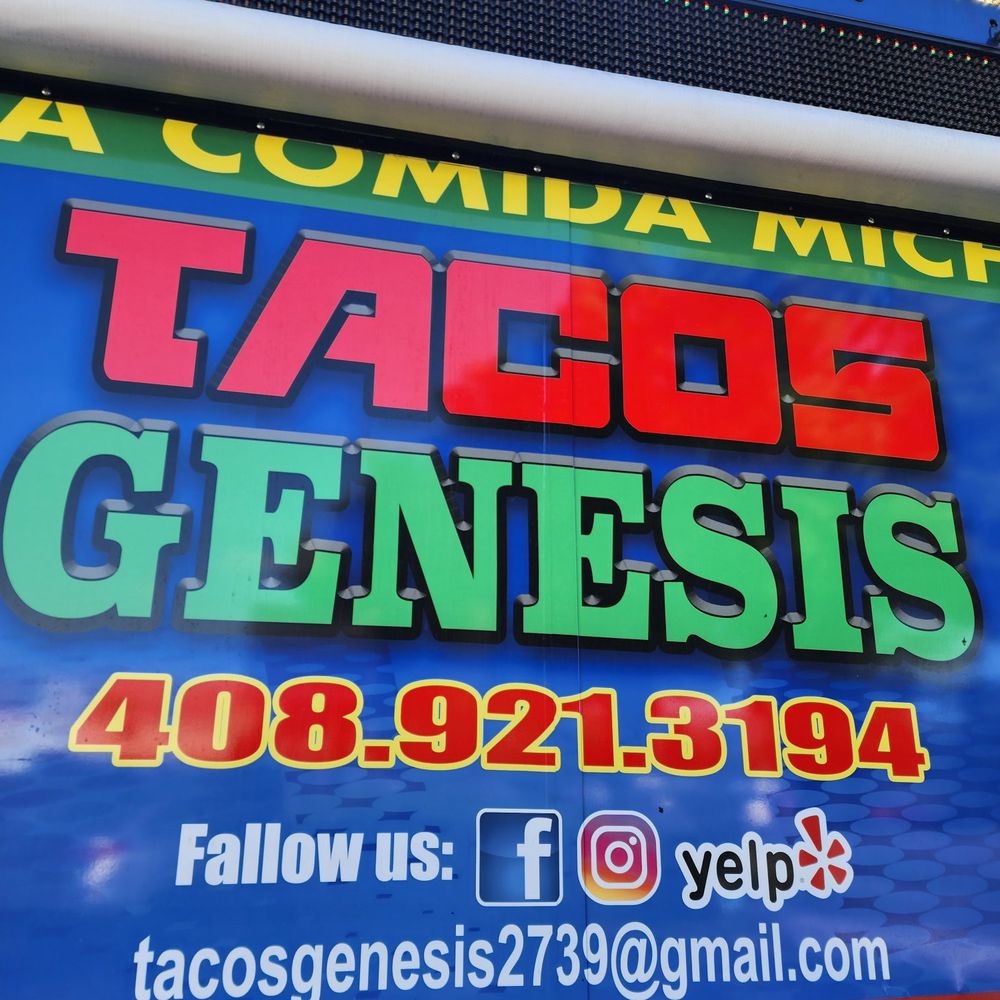 Tacos Genesis - Sign - Food Trucks Near Me - San Jose, California Tacos Genesis - Sign - Food Trucks Near Me - San Jose, California