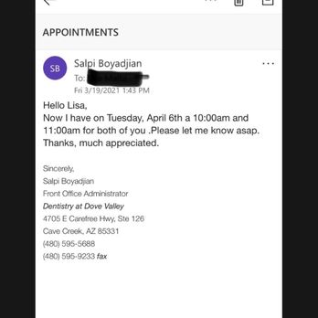 Dentistry at Dove Valley - Proof we were on schedule (I called her after getting this email to confirm ) - General Dentistry Near Me - Cave Creek, Arizona Dentistry at Dove Valley - Proof we were on schedule (I called her after getting this email to confirm ) - General Dentistry Near Me - Cave Creek, Arizona