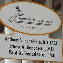 Ernest A Benedetto, MD - Benedetto Dermatology and Dermatologic SurgiCenter
