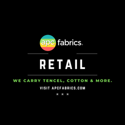 Retail: We carry tencel, cotton, linen & more.