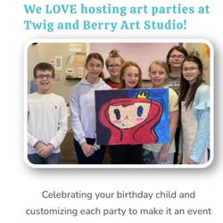 Twig and Berry Art Studio - We hold parties and events for adults and kids!