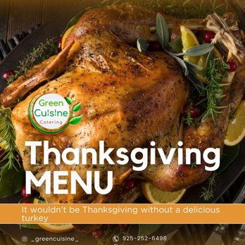 Green Cuisine Catering - Make your table sizzle with this flavorful and delicious turkey.. - Caterers Near Me - Concord, California Green Cuisine Catering - Make your table sizzle with this flavorful and delicious turkey.. - Caterers Near Me - Concord, California