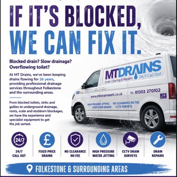 MT Drains Kent Ltd - 26 years of keeping Kent's drains flowing. Fast, reliable drain clearance and repairs across Folkestone & surrounding areas. 01303 270102 - Plumbing Near Me - Folkestone, KEN MT Drains Kent Ltd - 26 years of keeping Kent's drains flowing. Fast, reliable drain clearance and repairs across Folkestone & surrounding areas. 01303 270102 - Plumbing Near Me - Folkestone, KEN