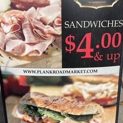Plank Road Market - $4 freshly made sandwiches.