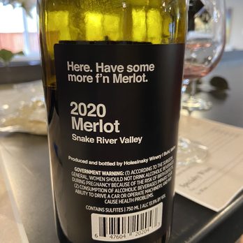 Holesinsky Vineyard & Winery - Great sayings on the back label. - Wine Tasting Room Near Me - Buhl, Idaho Holesinsky Vineyard & Winery - Great sayings on the back label. - Wine Tasting Room Near Me - Buhl, Idaho