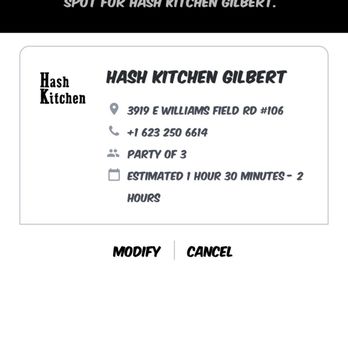 Hash Kitchen - Example confirmation that says you're on the list but not that you need to go to the restaurant. - New American Near Me - Gilbert, Arizona Hash Kitchen - Example confirmation that says you're on the list but not that you need to go to the restaurant. - New American Near Me - Gilbert, Arizona