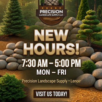Precision Landscape Supply - We are now fully-staffed and open Monday-Friday from 7:30am-5:00pm. - Building Supplies Near Me - Lenoir, North Carolina Precision Landscape Supply - We are now fully-staffed and open Monday-Friday from 7:30am-5:00pm. - Building Supplies Near Me - Lenoir, North Carolina