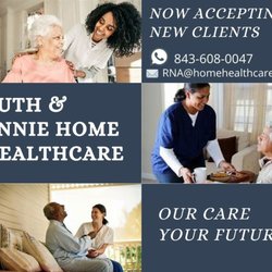 Ruth & Annie Home Healthcare - Care you can Trust!!!! Contact: (843)539-9570