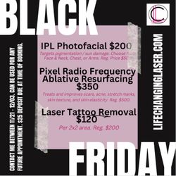 Life Changing Laser - Black Friday specials on photo facials, skin resurfacing, and tattoo removal