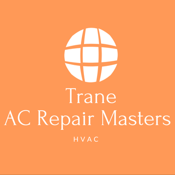 Trane AC Repair Masters - Heating & Air Conditioning/HVAC Near Me Trane AC Repair Masters - Heating & Air Conditioning/HVAC Near Me