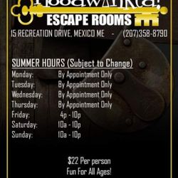 Hoodwinked - Our hours. We are open during the week, just give us a call. We are VERY accommodating!