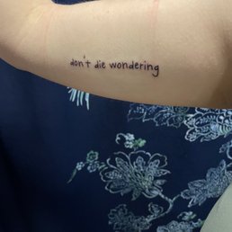 "Don't die wondering" tattoo from Pat